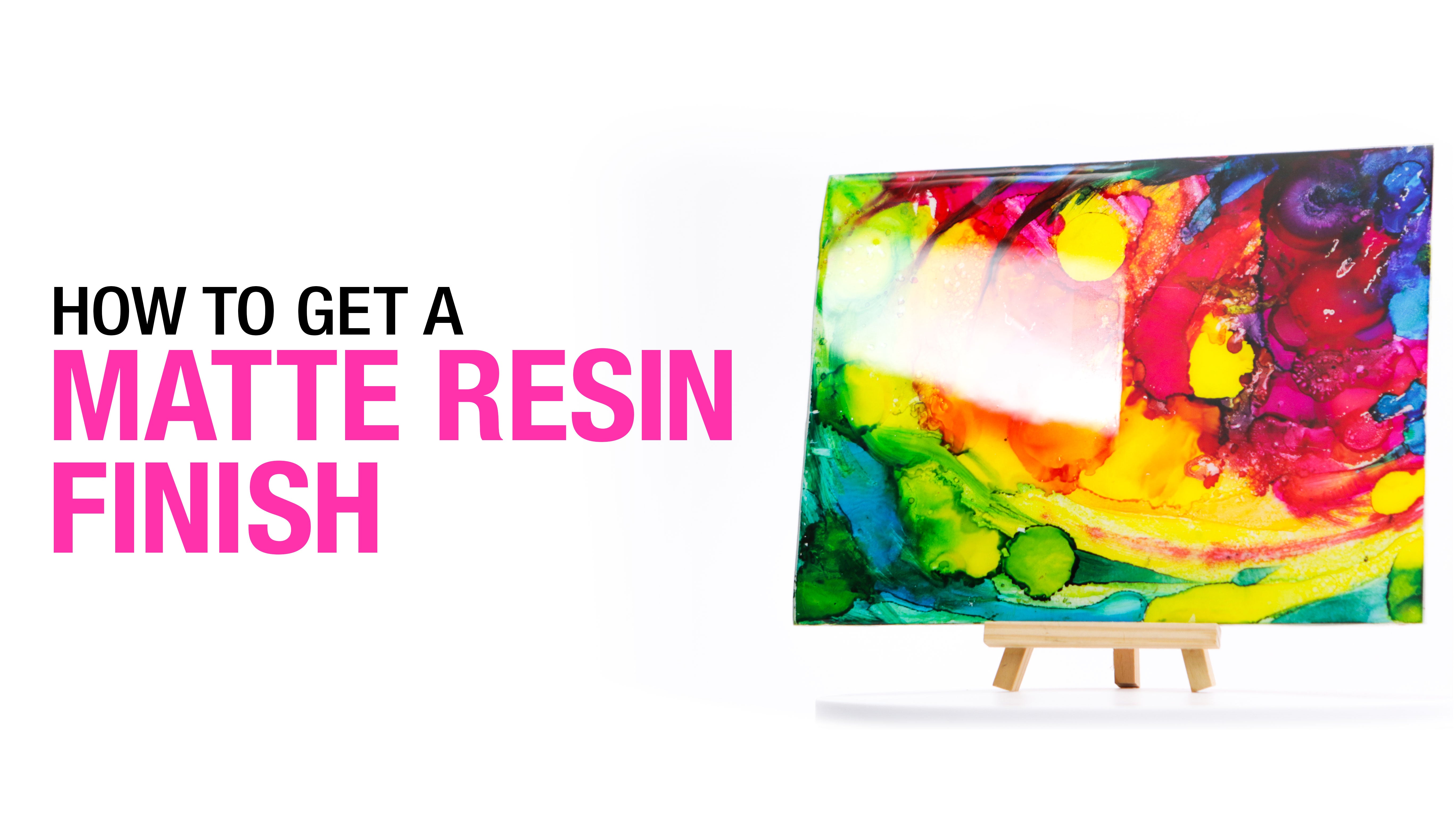 Matte Resin Get the Perfect Matte Resin Finish for Your Project