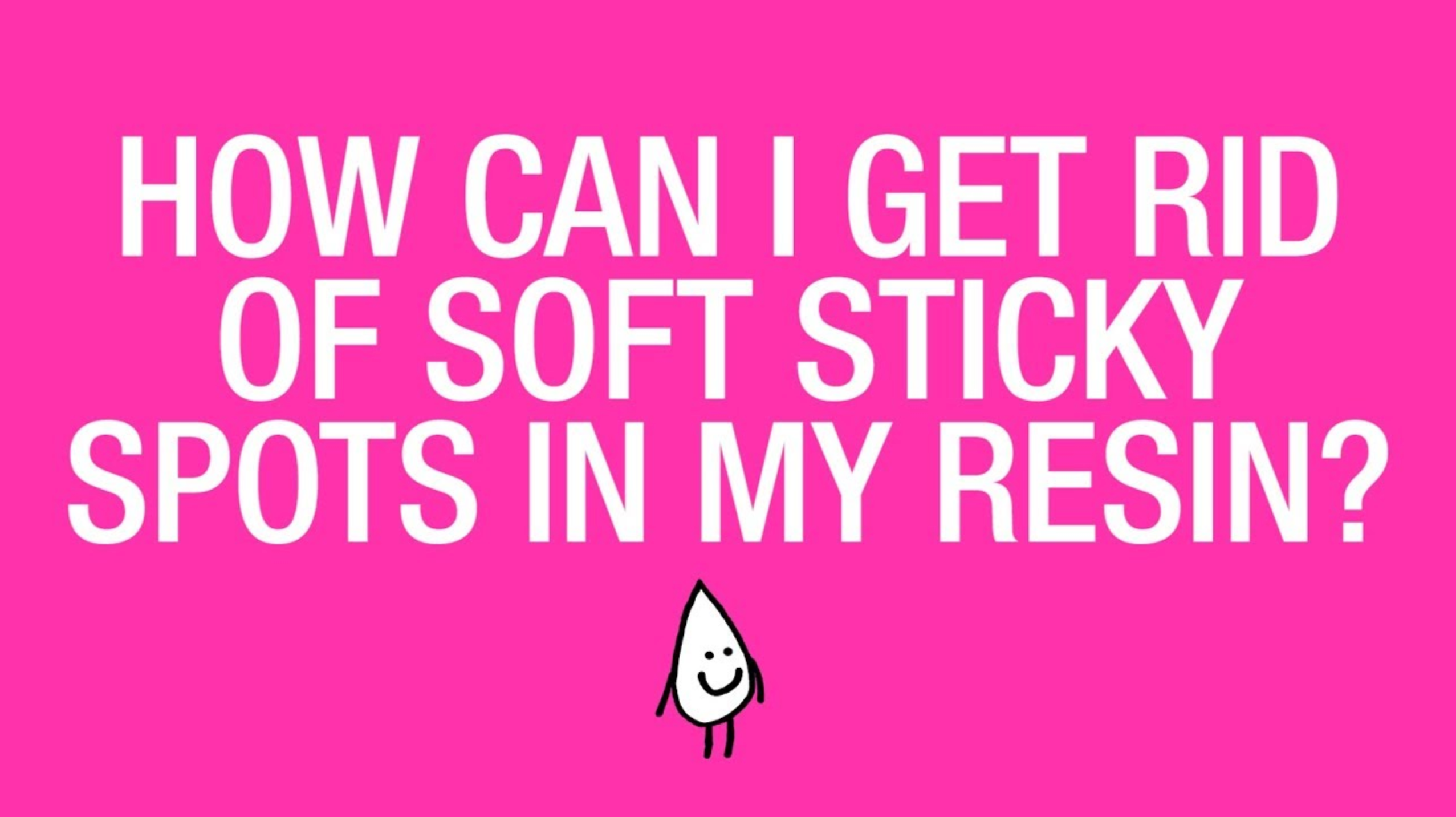 How Can I Fix Soft, Sticky Spots In My Resin? ArtResin